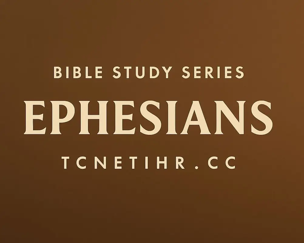 Examining the Book of Ephesians – Day 29